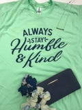 Always Stay Humble & Kind