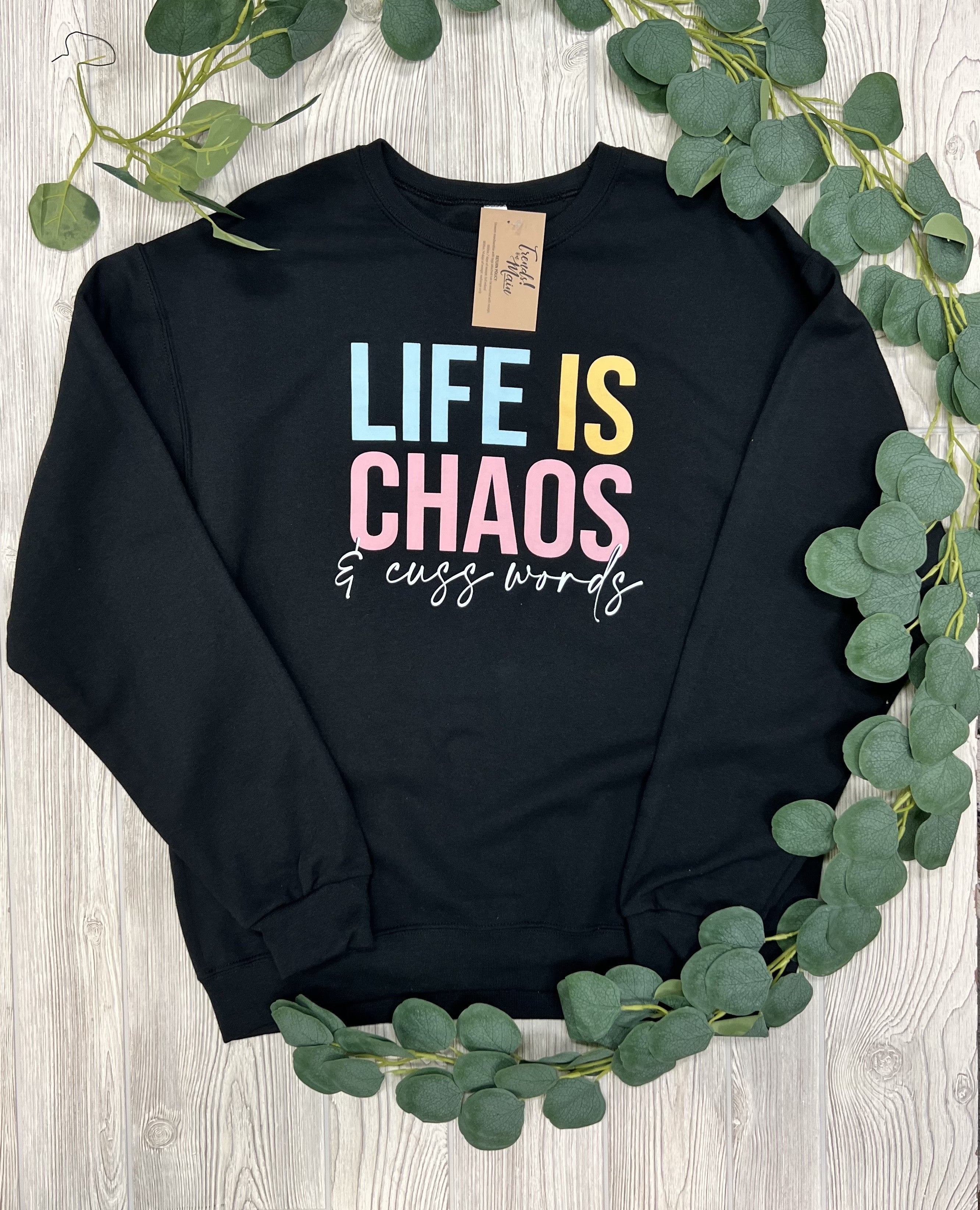Chaos & Cuss Words Crew Neck