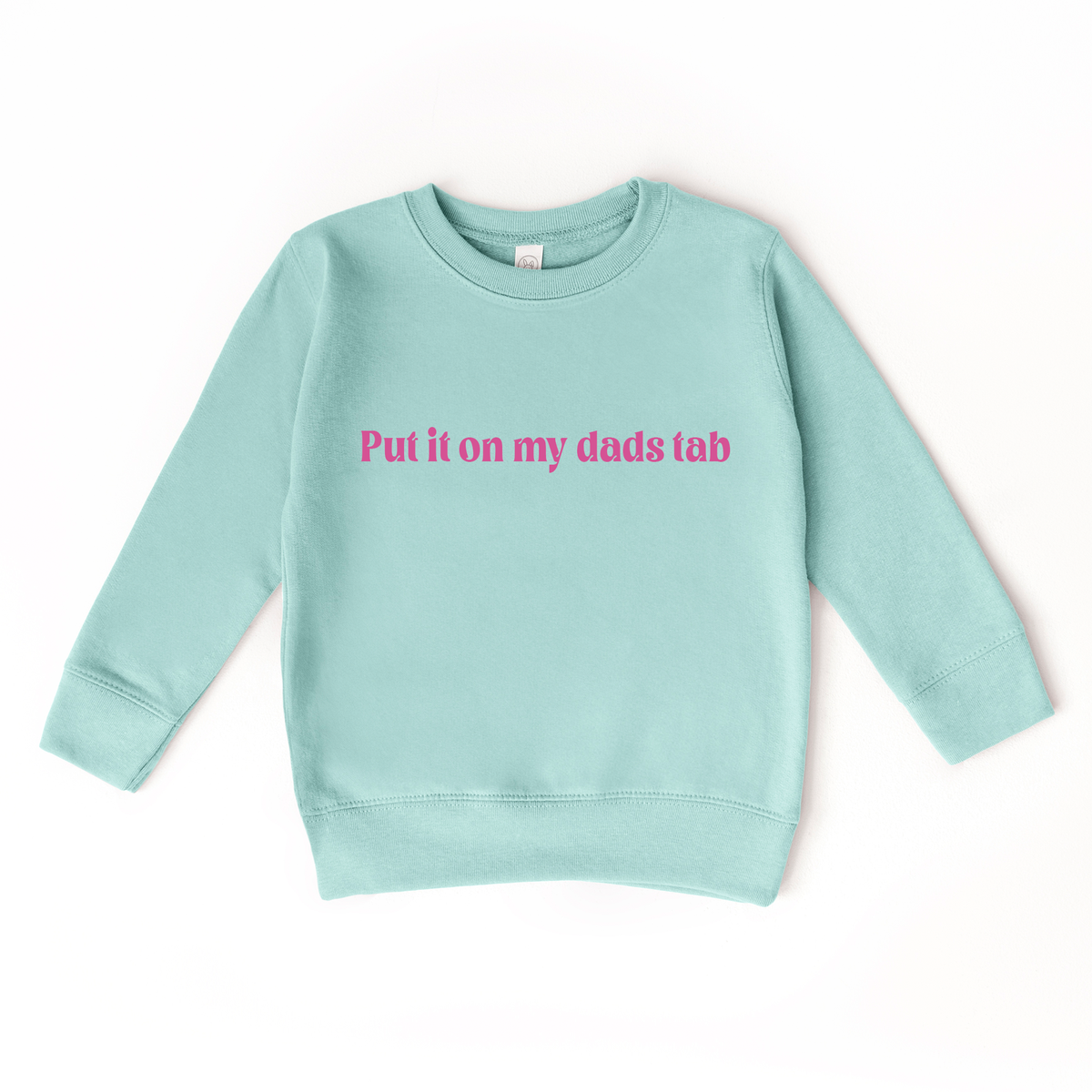 Put it on my Dad's Tab | Girls Graphic Sweatshirt: Saltwater / 4T