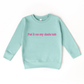Put it on my Dad's Tab | Girls Graphic Sweatshirt: Saltwater / 5T