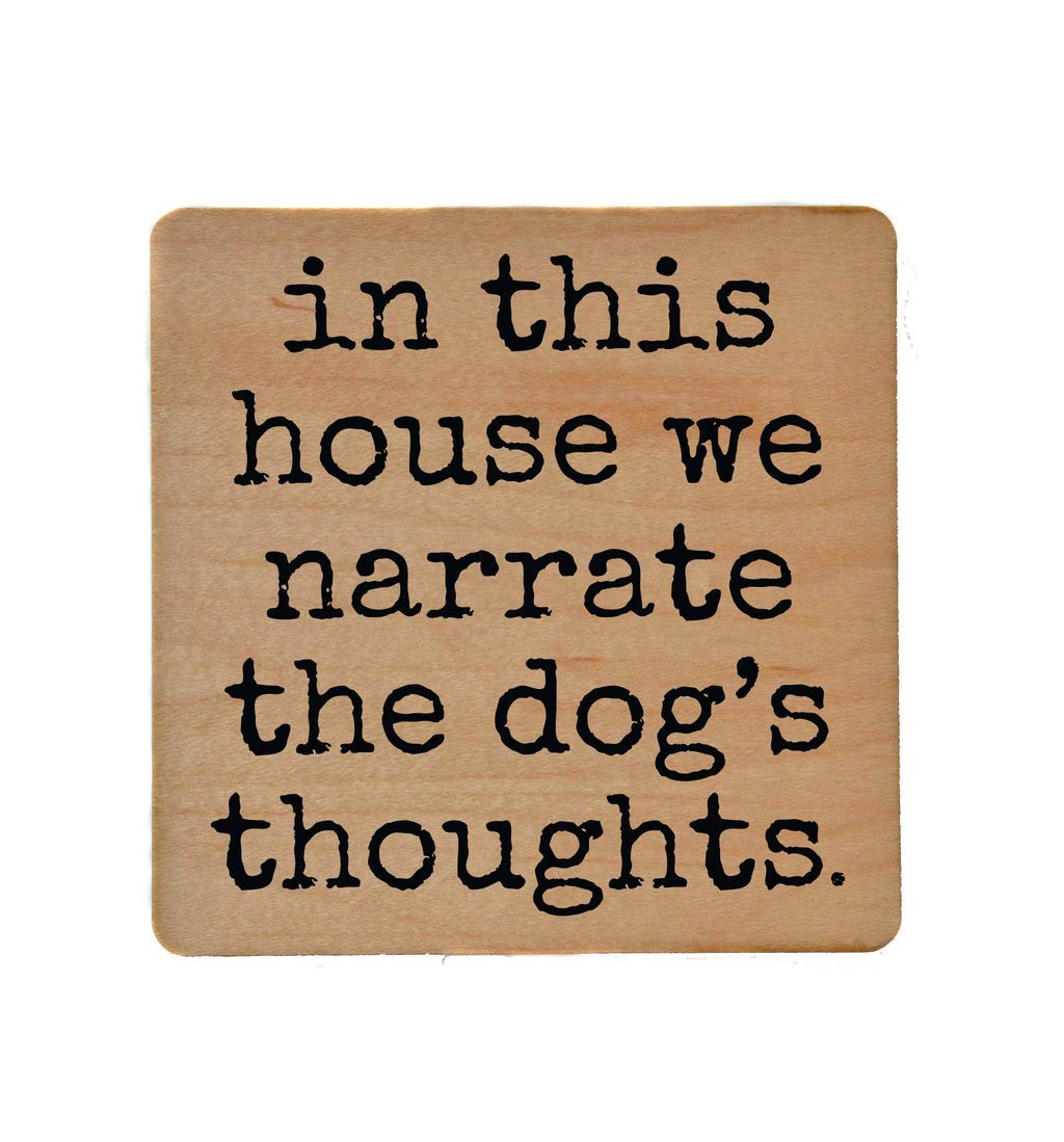 Narrate The Dogs Coaster