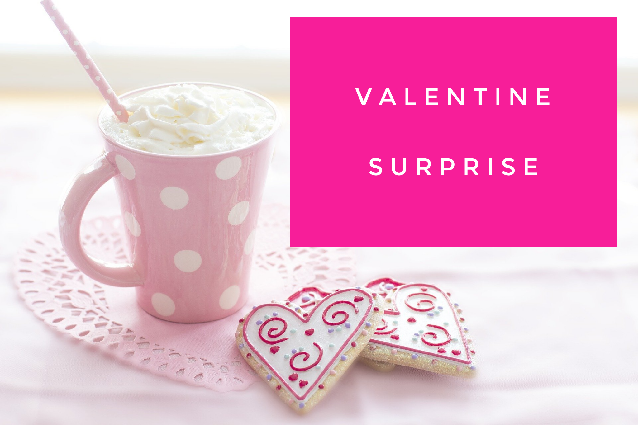 Valentine Surprise