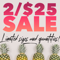 2/$25 SALE